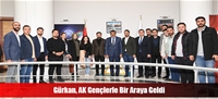 Gürkan, AK Gençlerle Bir Araya Geldi