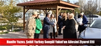 Hanife Yazıcı, Şehit Yarbay Songül Yakut'un Ailesini Ziyaret Etti