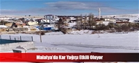 Malatya'da Kar Yağışı Etkili Oluyor