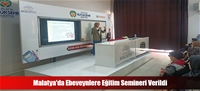 Malatya'da Ebeveynlere Eğitim Semineri Verildi