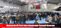 Malatya'da AK Parti Aday Adaylarında Temayül Heyecanı