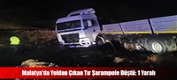 Malatya'da Yoldan Çıkan Tır Şarampole Düştü: 1 Yaralı