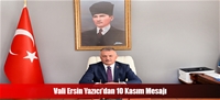 Vali Ersin Yazıcı'dan 10 Kasım Mesajı