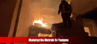 Malatya'da Metruk Ev Yangını