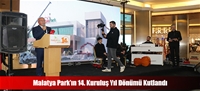 Malatya Park'ın 14. Kuruluş Yıl Dönümü Kutlandı