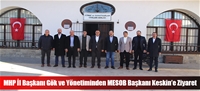 MHP İl Başkanı Gök ve Yönetiminden MESOB Başkanı Keskin'e Ziyaret