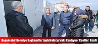 Başakşehir Belediye Başkanı Kartoğlu Malatya'daki Konteyner Kentleri Gezdi