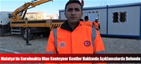 Malatya'da Kurulmakta Olan Konteyner Kentler Hakkında Açıklamalarda Bulundu