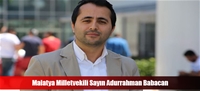 Malatya Milletvekili Sayın Adurrahman Babacan