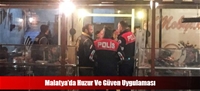 Malatya'da Huzur Ve Güven Uygulaması