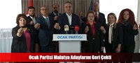 Ocak Partisi Malatya Adaylarını Geri Çekti