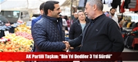 AK Partili Taşkın: “Bin Yıl Dediler 3 Yıl Sürdü”