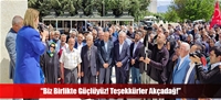 “Biz Birlikte Güçlüyüz! Teşekkürler Akçadağ!”