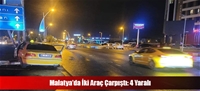 Malatya'da İki Araç Çarpıştı: 4 Yaralı