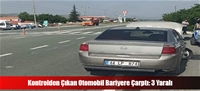 Kontrolden Çıkan Otomobil Bariyere Çarptı: 3 Yaralı