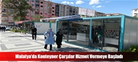 Malatya'da Konteyner Çarşılar Hizmet Vermeye Başladı