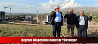 Deprem Bölgesinde Konutlar Yükseliyor