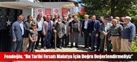 Fendoğlu, “Bu Tarihi Fırsatı Malatya İçin Doğru Değerlendirmeliyiz”