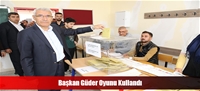 Başkan Güder Oyunu Kullandı