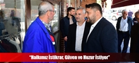 “Halkımız İstikrar, Güven ve Huzur İstiyor”