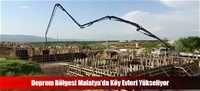 Deprem Bölgesi Malatya'da Köy Evleri Yükseliyor