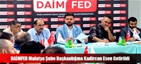 DAİMFED Malatya Şube Başkanlığına Kadircan Esen Getirildi