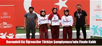 Darendeli Kız Öğrenciler Türkiye Şampiyonası'nda Finale Kaldı