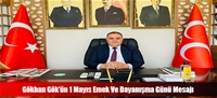 Gökhan Gök'ün 1 Mayıs Emek Ve Dayanışma Günü Mesajı