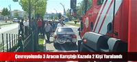 Çevreyolunda 3 Aracın Karıştığı Kazada 2 Kişi Yaralandı