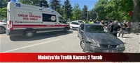 Malatya'da Trafik Kazası: 2 Yaralı