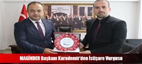 MAGİNDER Başkanı Karademir'den İstişare Vurgusu