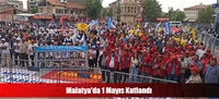 Malatya'da 1 Mayıs Kutlandı