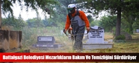 Battalgazi Belediyesi Mezarlıkların Bakım Ve Temizliğini Sürdürüyor