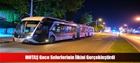 MOTAŞ Gece Seferlerinin İlkini Gerçekleştirdi