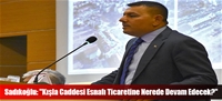 Sadıkoğlu: "Kışla Caddesi Esnafı Ticaretine Nerede Devam Edecek?"