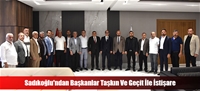 Sadıkoğlu'ndan Başkanlar Taşkın Ve Geçit İle İstişare