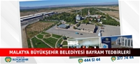 MALATYA BÜYÜKŞEHİR BELEDİYESİ BAYRAM TEDBİRLERİ