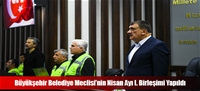 Büyükşehir Belediye Meclisi'nin Nisan Ayı I. Birleşimi Yapıldı