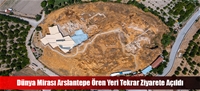 Dünya Mirası Arslantepe Ören Yeri Tekrar Ziyarete Açıldı