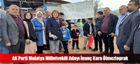 AK Parti Malatya Milletvekili Adayı İnanç Kara Ölmeztoprak