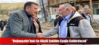 “Doğanşehir'imiz En Güçlü Şekilde Ayağa Kaldırılacak”