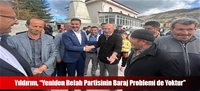 Yıldırım, “Yeniden Refah Partisinin Baraj Problemi de Yoktur”