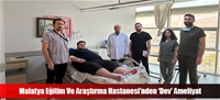 Malatya Eğitim Ve Araştırma Hastanesi'nden 'Dev' Ameliyat