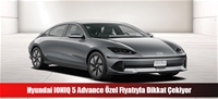 Hyundai IONIQ 5 Advance Özel Fiyatıyla Dikkat Çekiyor