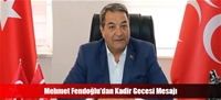 Mehmet Fendoğlu'dan Kadir Gecesi Mesajı