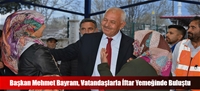 Başkan Mehmet Bayram, Vatandaşlarla İftar Yemeğinde Buluştu