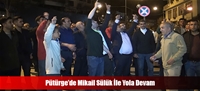 Pütürge'de Mikail Sülük İle Yola Devam