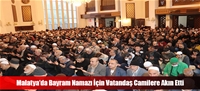 Malatya'da Bayram Namazı İçin Vatandaş Camilere Akın Etti