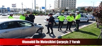 Otomobil İle Motosiklet Çarpıştı: 2 Yaralı