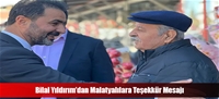 Bilal Yıldırım'dan Malatyalılara Teşekkür Mesajı